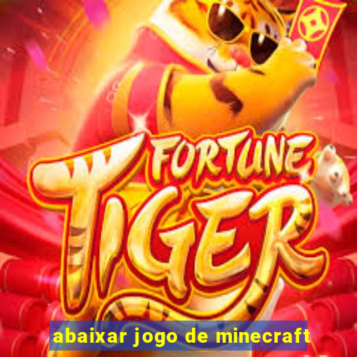 abaixar jogo de minecraft